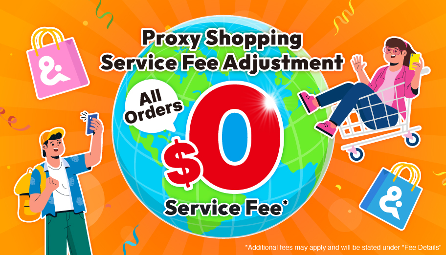 Enjoy 0% Proxy Shopping Service Fee* Across All Regions Until Oct 31!