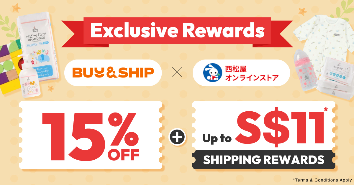 Buy&Ship X Nishimatsuya Exclusive Offer! Enjoy 15% Off and Up to S$11 Shipping Rewards