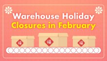 Warehouse Holiday Closures in February