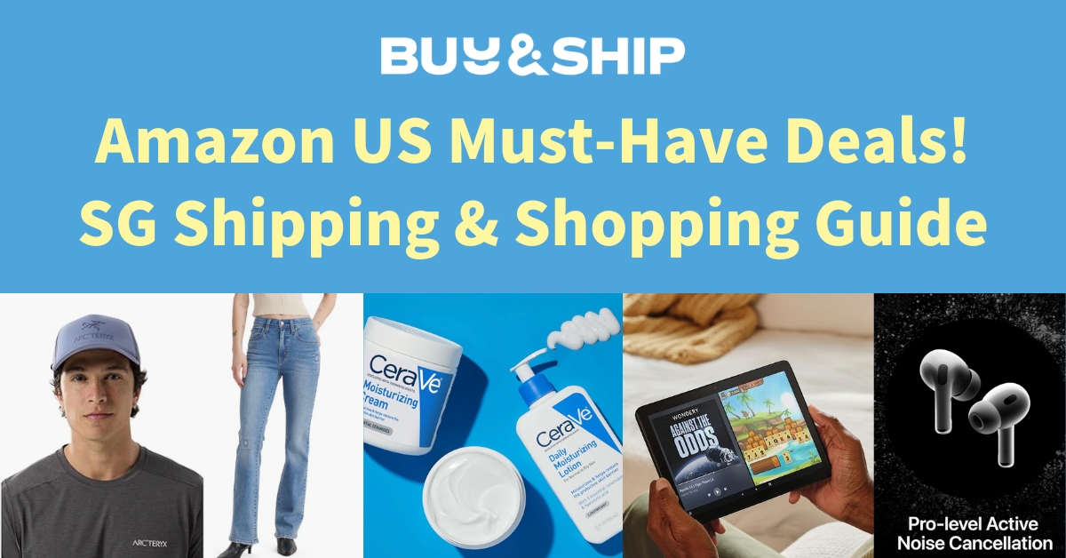 2025 Top Amazon US Deals with Singapore Shipping Tutorial (Updated Regularly)